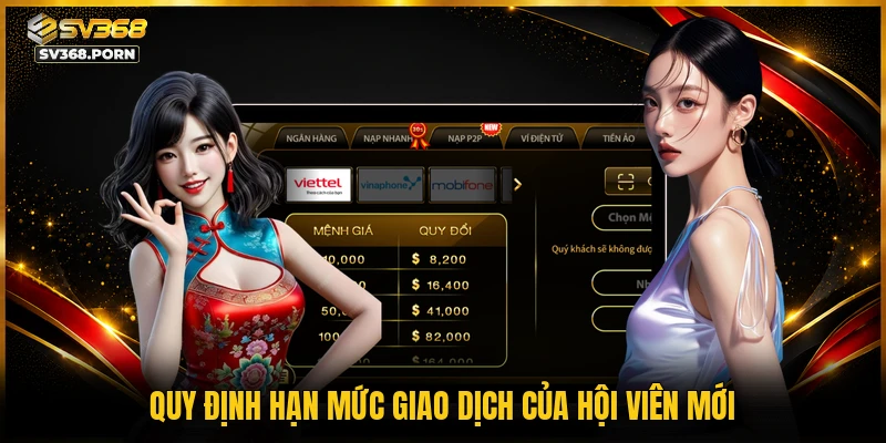 Quy định hạn mức giao dịch của hội viên mới